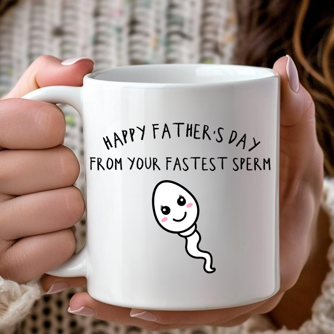 Happy Father's Day Fastest Sperm Funny Mug