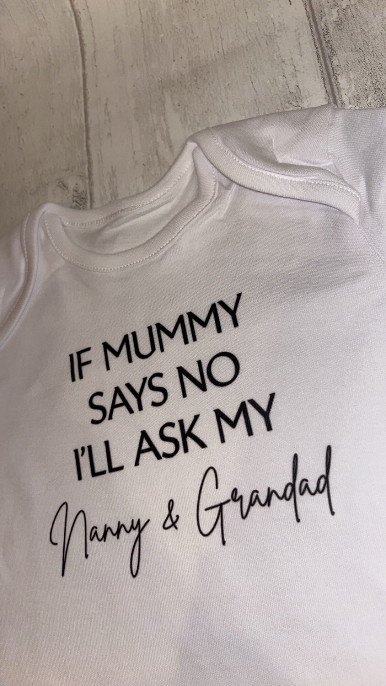 If Mummy Says No I’ll Ask My Nanny & Grandad Baby Bodysuit