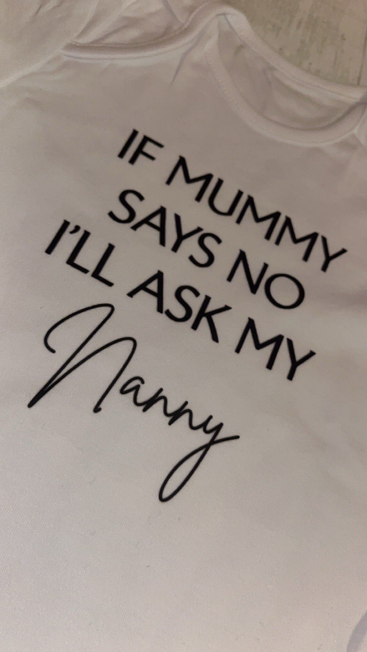 If Mummy Says No I’ll Ask My Nanny Baby Bodysuit