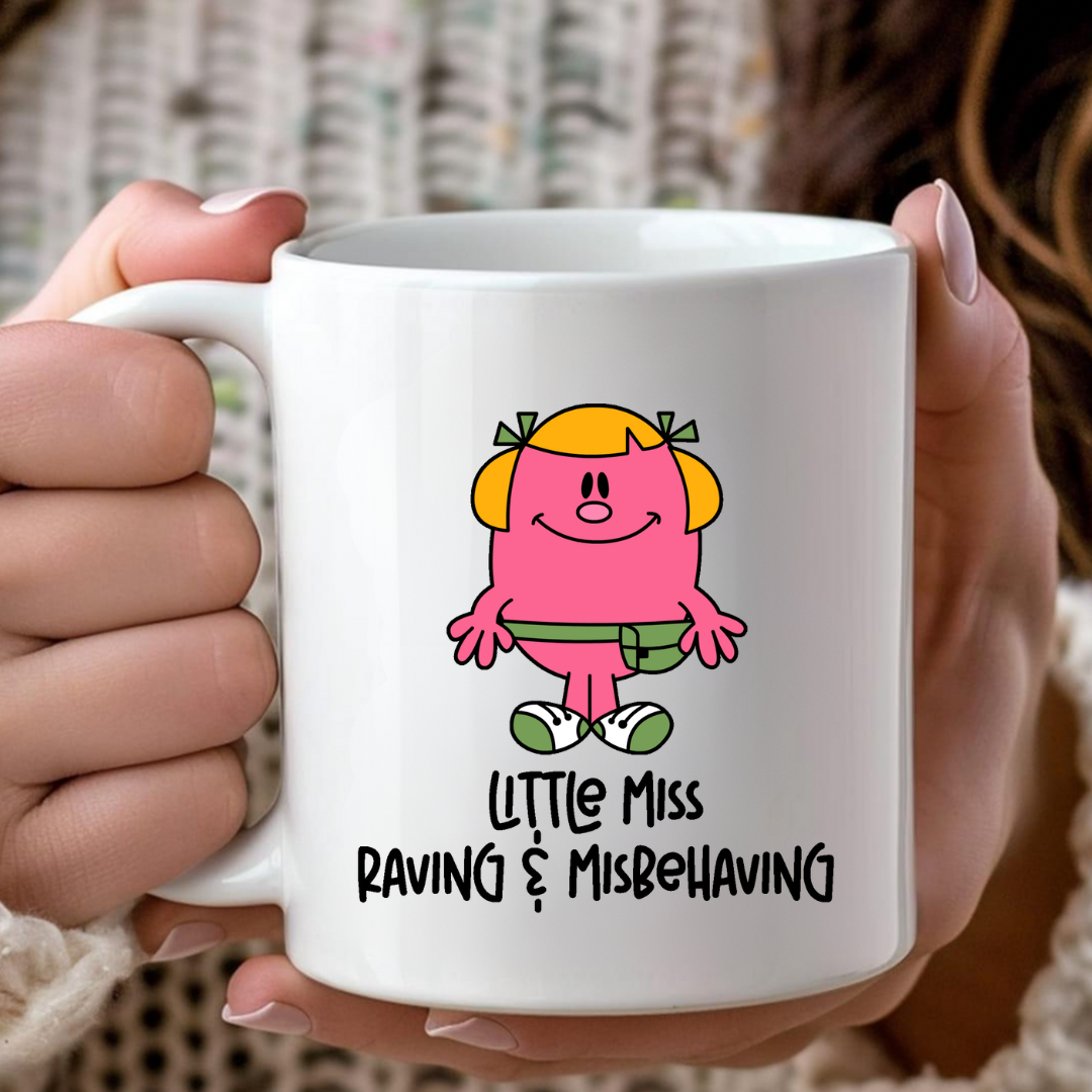 Little Miss Raving & Misbehaving Mug