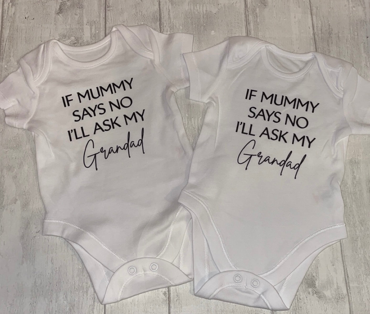 If Mummy Says No I’ll Ask My Grandad Baby Bodysuit