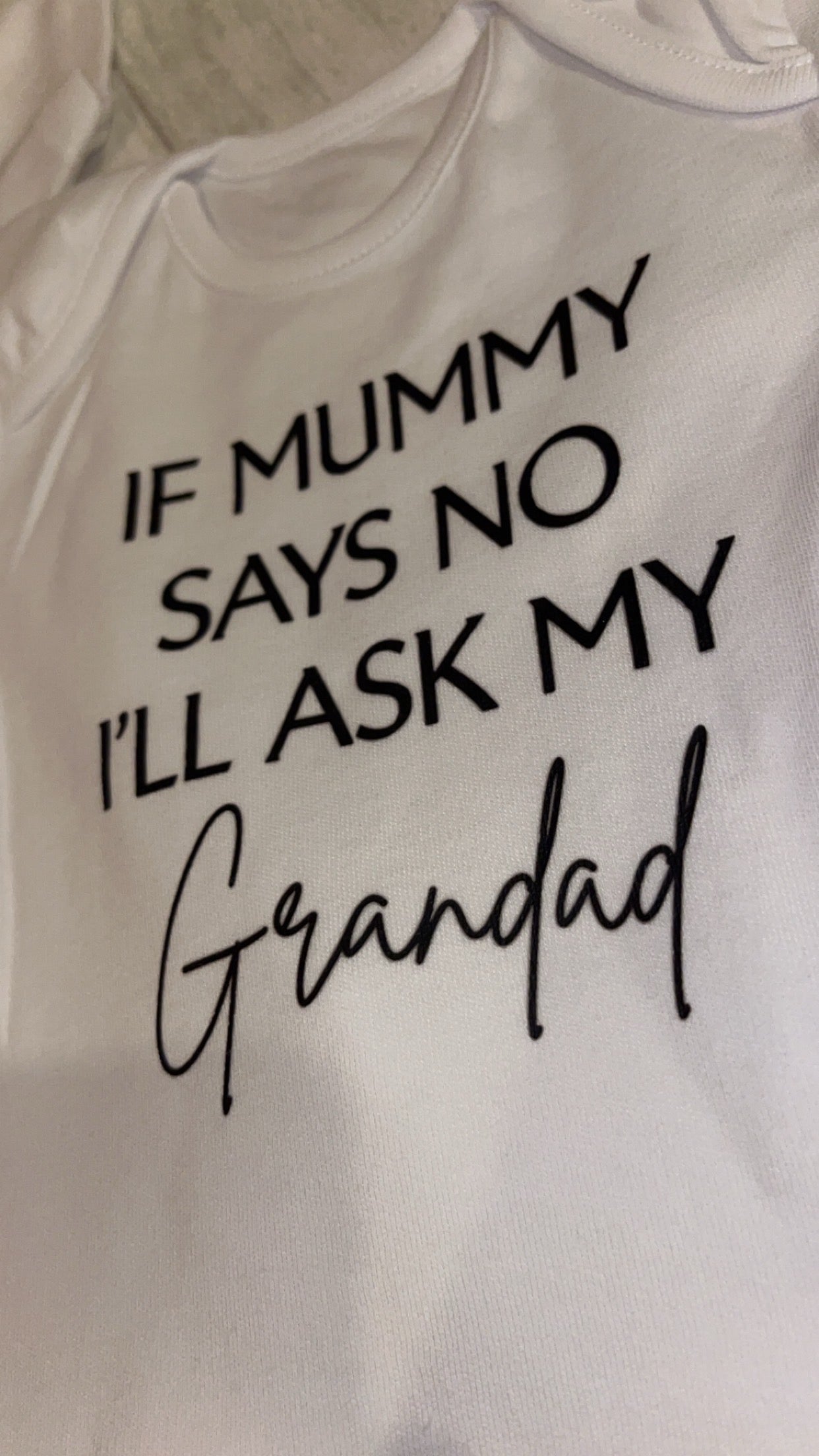 If Mummy Says No I’ll Ask My Grandad Baby Bodysuit
