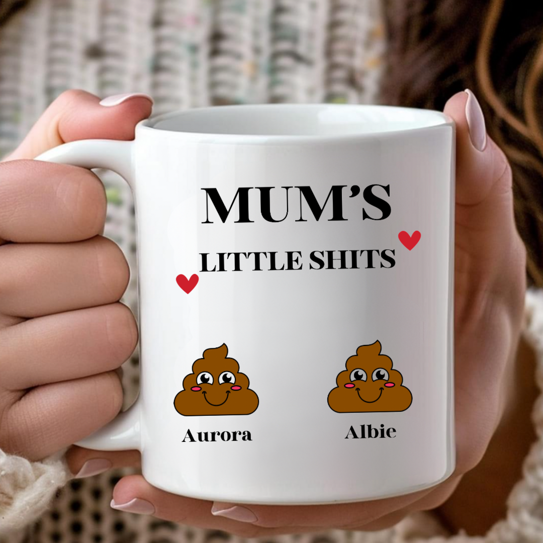 Mum’s Little S*** Mug up to 6 names