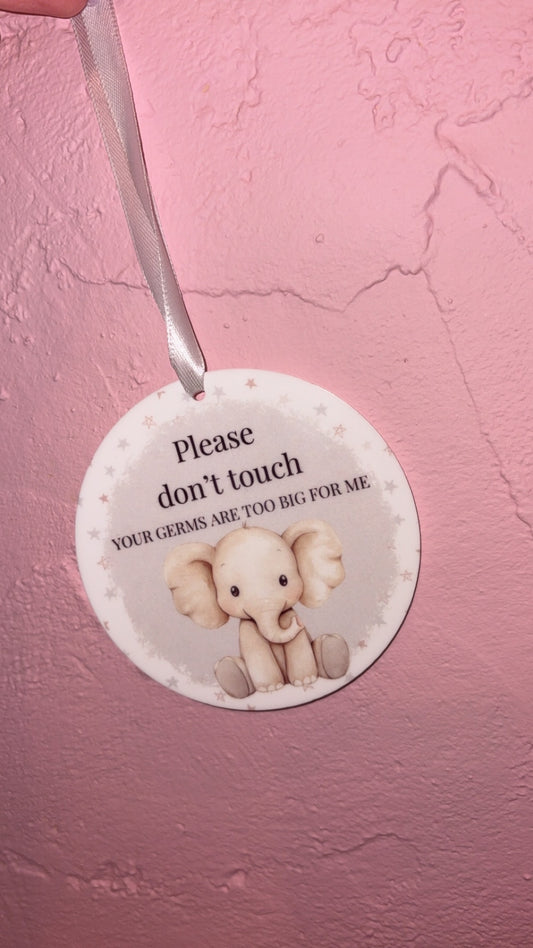 Please Don’t Touch Acrylic Pram Tag - Germs Are Too Big For Me Animal Design