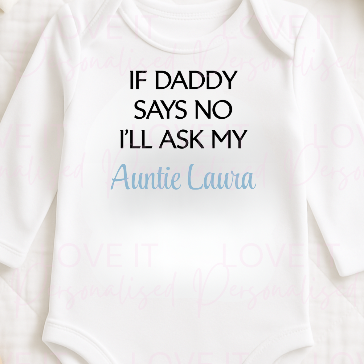 Personalised If Daddy Says No Baby Bodysuit