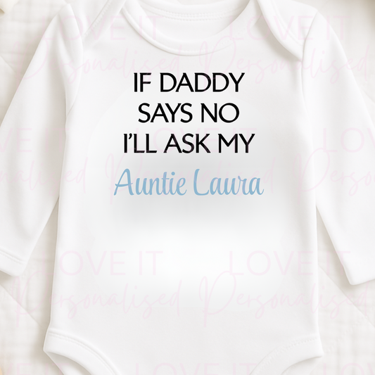 Personalised If Daddy Says No Baby Bodysuit