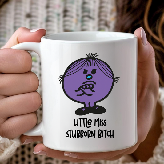 Little Miss Stubborn Mug