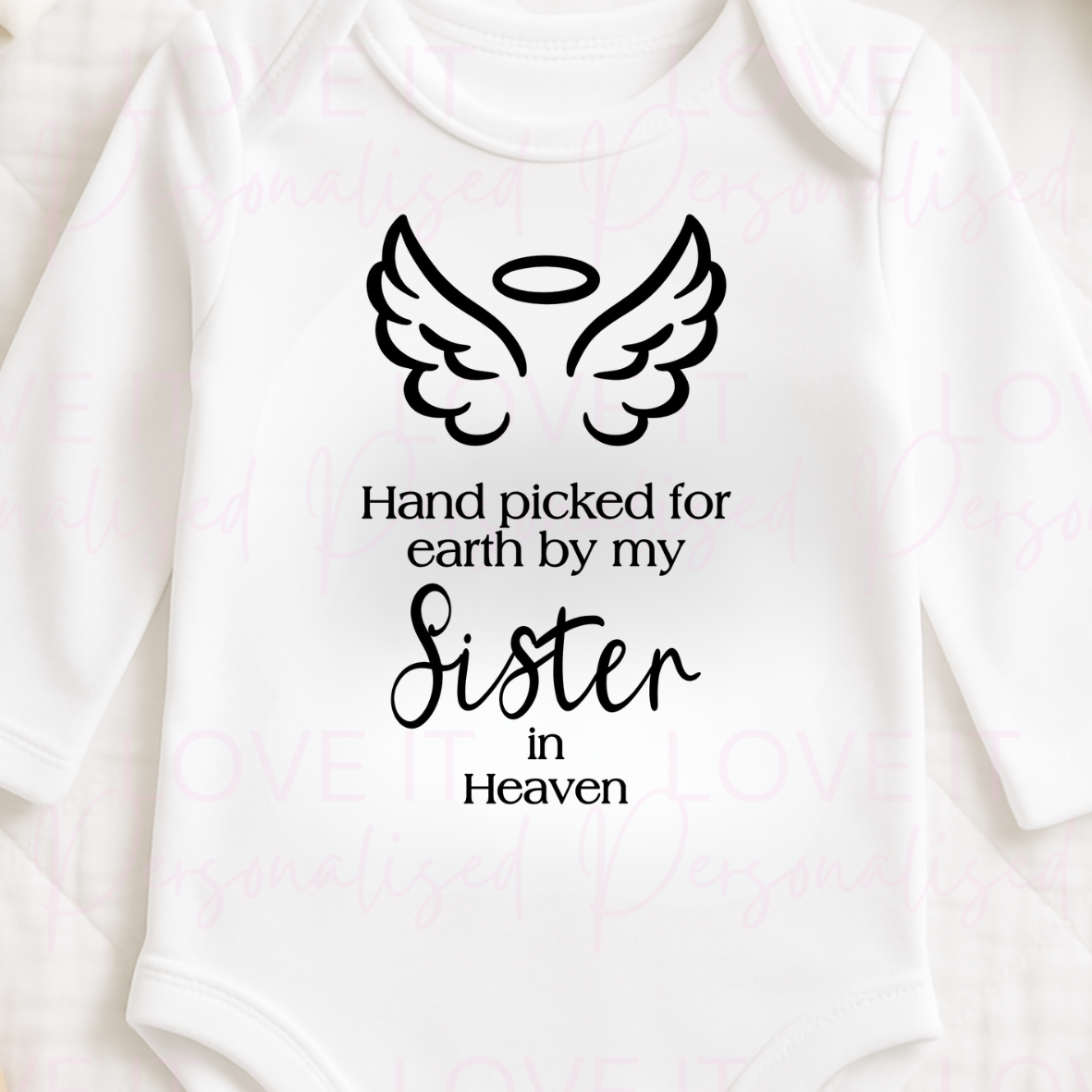 ‘Hand picked for earth by my Sister’ Baby Bodysuit