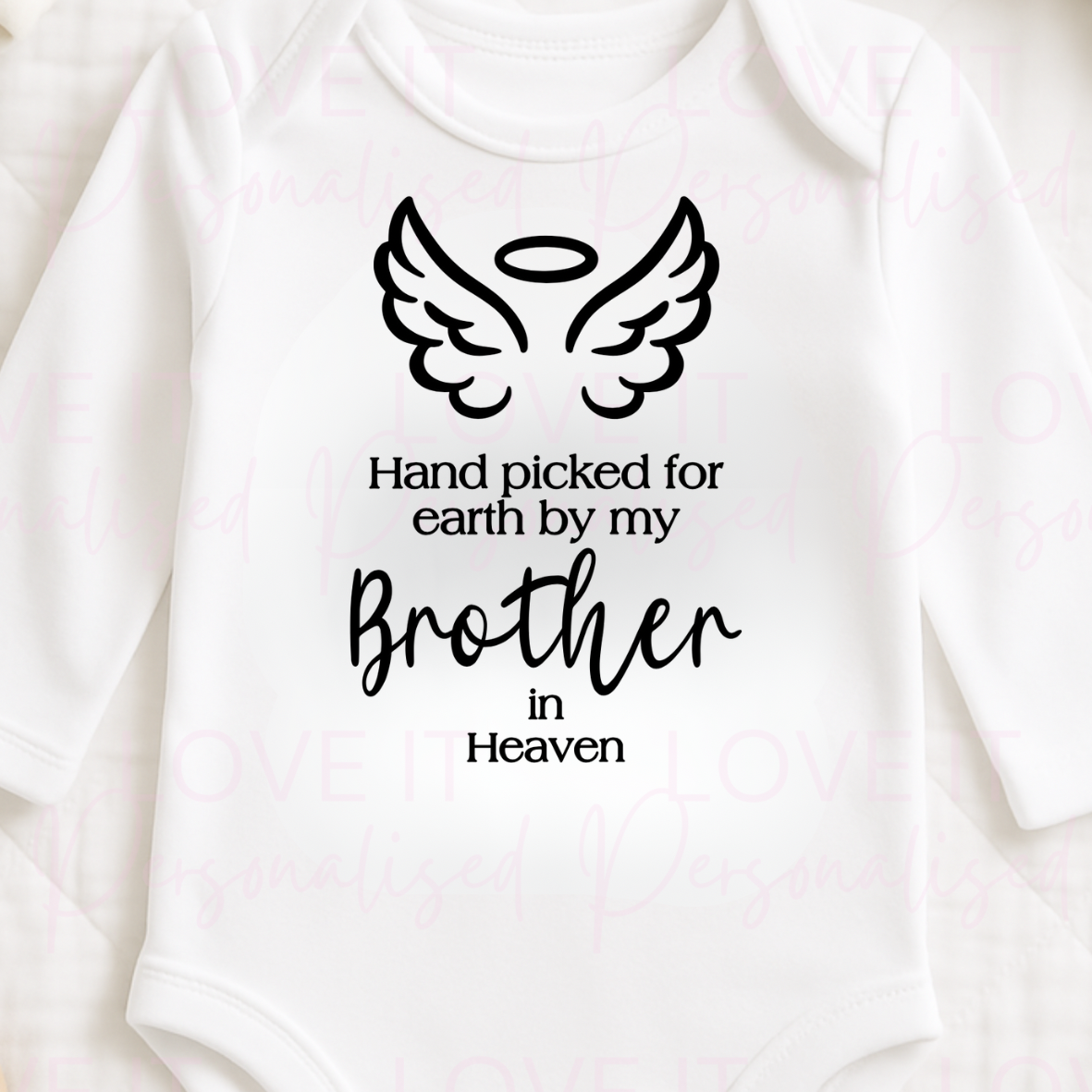 ‘Hand picked for earth by my Brother’ Baby Bodysuit